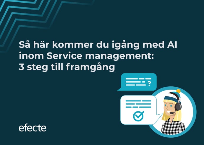Så här kommer du igång med AI inom Service management: 3 steg till framgång