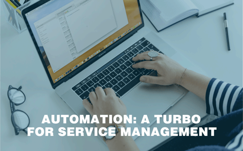 Automation - a turbo for service management
